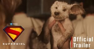 Watch the New ‘Supergirl’ Trailer: A Glimpse at the Origin of Kara Zor-El and Krypto
