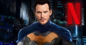 Chris Pratt’s $468M Batman Movie Is Officially Leaving Netflix!