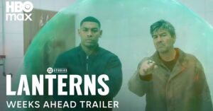 Watch the New Lanterns Trailer Teasing What Comes After the Shocking Premiere Twist!